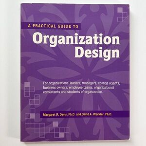 A Practical Guide to Organization Design, 1996 Revised Edition, Paperback